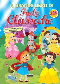 Il grande libro di fiabe classiche - Librerie.coop