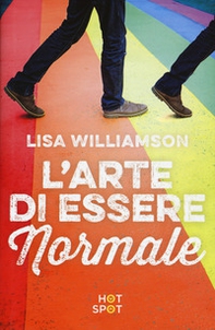 L'arte di essere normale - Librerie.coop