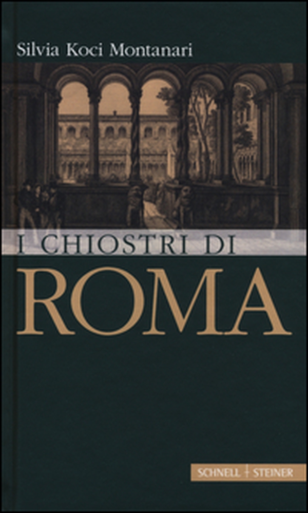 I chiostri di Roma - Librerie.coop I chiostri di Roma - Librerie.coop