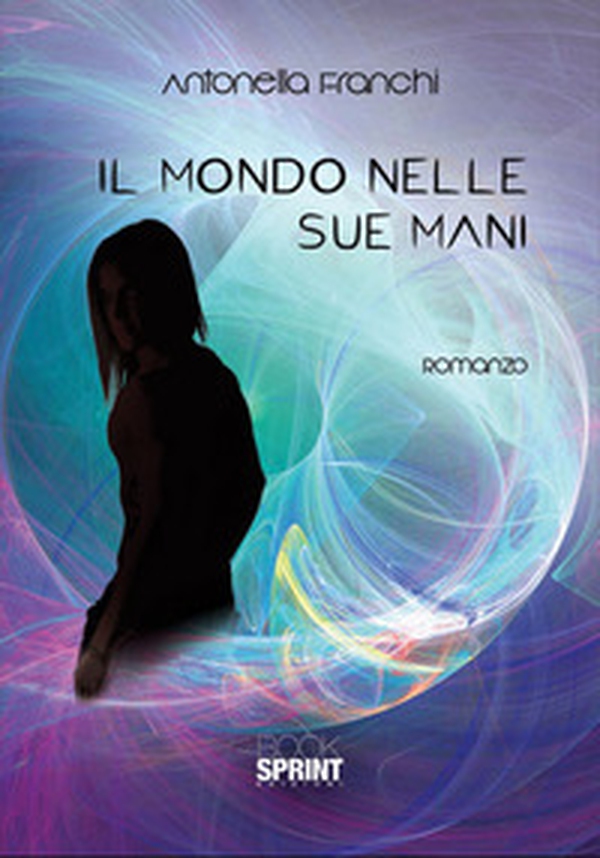 Il mondo nelle sue mani - Librerie.coop Il mondo nelle sue mani - Librerie.coop