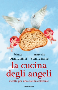 La cucina degli angeli - Librerie.coop La cucina degli angeli - Librerie.coop