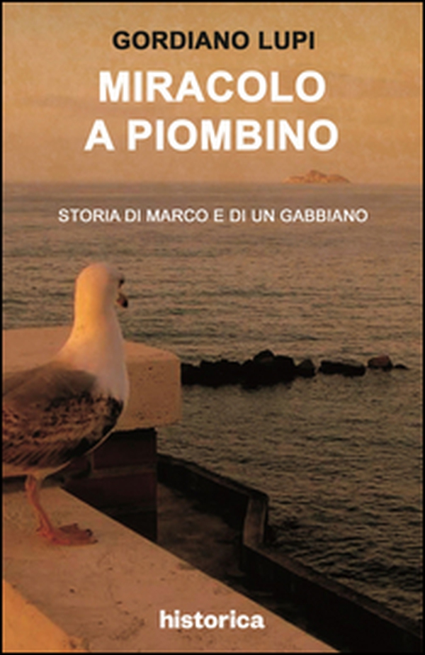 Miracolo a Piombino. Storia di Marco e di un gabbiano - Librerie.coop Miracolo a Piombino. Storia di Marco e di un gabbiano - Librerie.coop