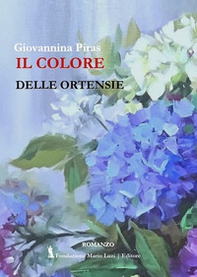 Il colore delle ortensie - Librerie.coop Il colore delle ortensie - Librerie.coop