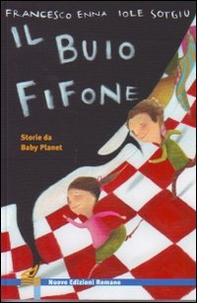 Il buio fifone. Storie da Baby Planet - Librerie.coop