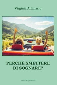 Perché smettere di sognare? - Librerie.coop Perché smettere di sognare? - Librerie.coop