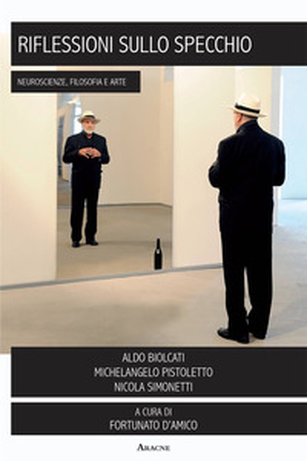 Riflessioni sullo specchio. Neuroscienze, filosofia e arte - Librerie.coop Riflessioni sullo specchio. Neuroscienze, filosofia e arte - Librerie.coop