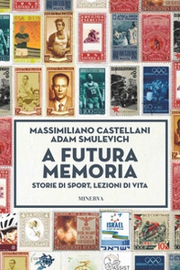 A futura memoria. Storie di sport, lezioni di vita - Librerie.coop