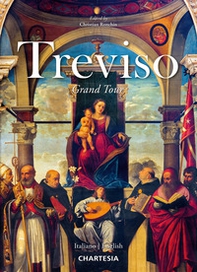 Treviso. Grand Tour. Ediz. italiana e inglese - Librerie.coop