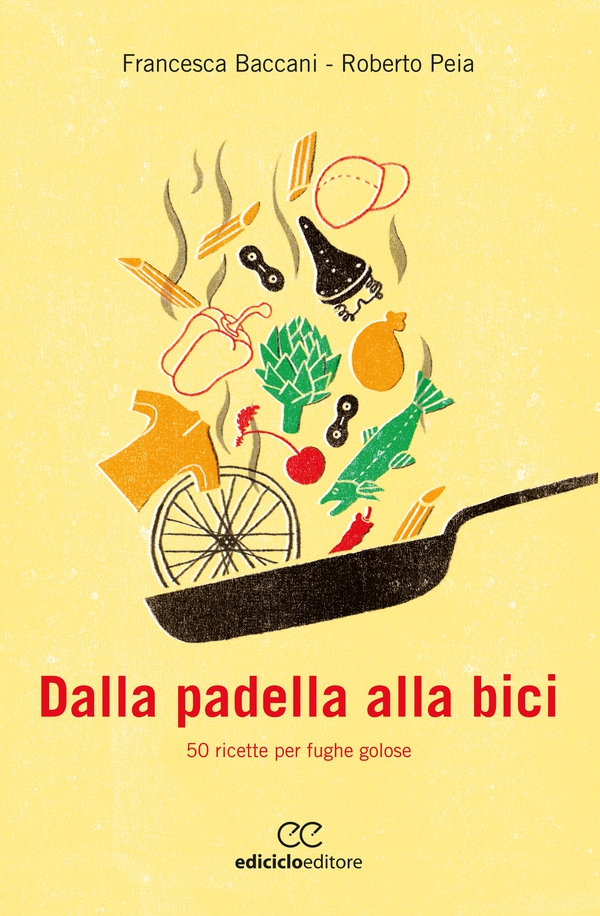 Dalla padella alla bici - Librerie.coop Dalla padella alla bici - Librerie.coop