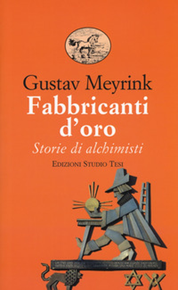 Fabbricanti d'oro. Storie di alchimisti - Librerie.coop Fabbricanti d'oro. Storie di alchimisti - Librerie.coop