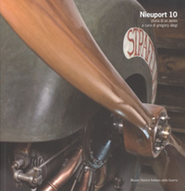 Nieuport 10. Storia di un aereo - Librerie.coop Nieuport 10. Storia di un aereo - Librerie.coop