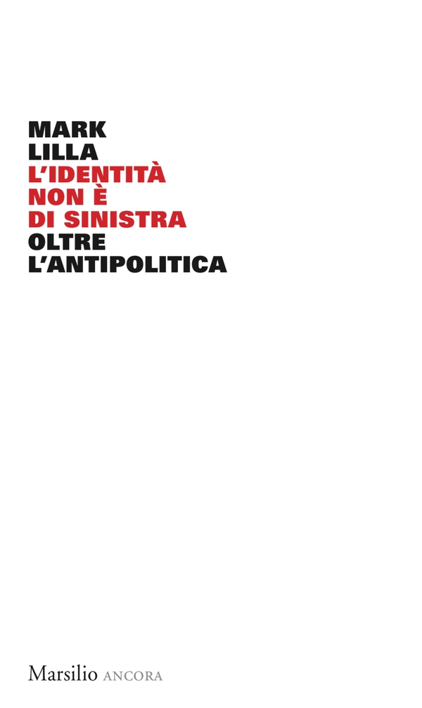 L'identità non è di sinistra - Librerie.coop L'identità non è di sinistra - Librerie.coop