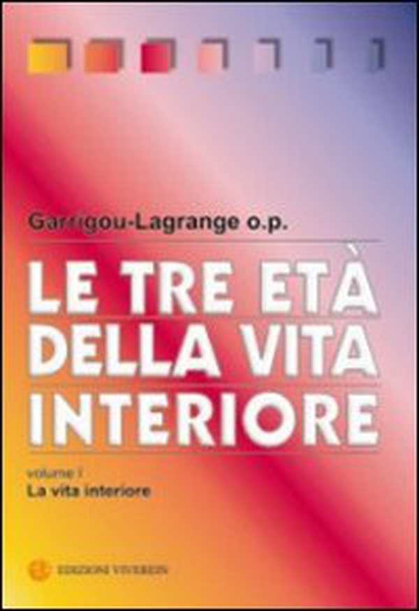 Le tre età della vita interiore - Librerie.coop Le tre età della vita interiore - Librerie.coop