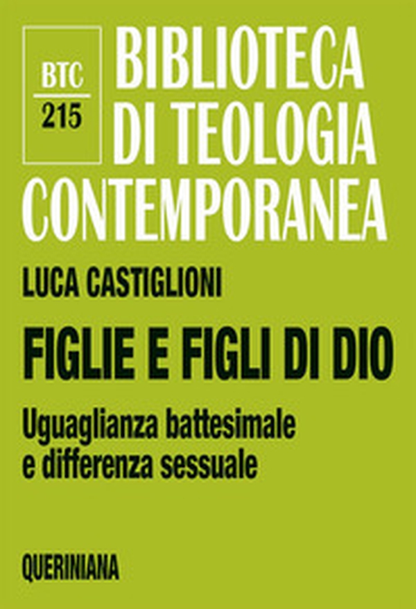 Figlie e figli di Dio. Uguaglianza battesimale e differenza sessuale - Librerie.coop Figlie e figli di Dio. Uguaglianza battesimale e differenza sessuale - Librerie.coop