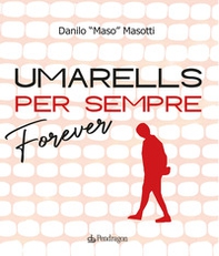 Umarells per sempre/Forever - Librerie.coop