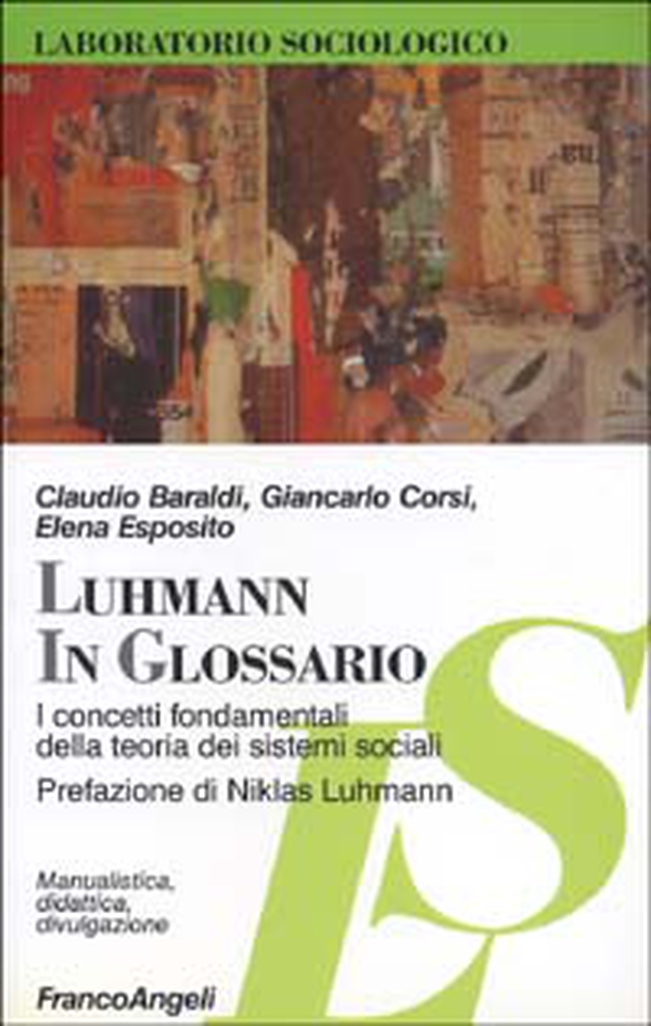 Luhmann in glossario. I concetti fondamentali della teoria dei sistemi sociali - Librerie.coop Luhmann in glossario. I concetti fondamentali della teoria dei sistemi sociali - Librerie.coop