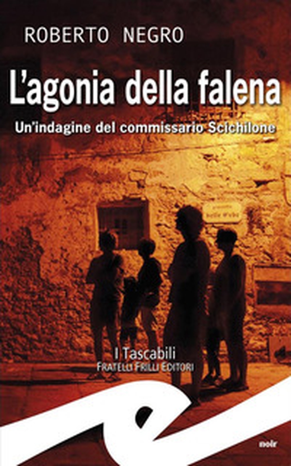 L'agonia della falena. Un'indagine del commissario Scichilone - Librerie.coop L'agonia della falena. Un'indagine del commissario Scichilone - Librerie.coop