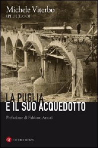 La Puglia e il suo acquedotto - Librerie.coop