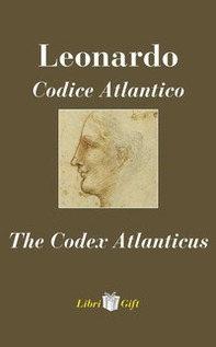 Leonardo. Codice atlantico-The Codex Atlanticus. Ediz. italiana e inglese - Librerie.coop