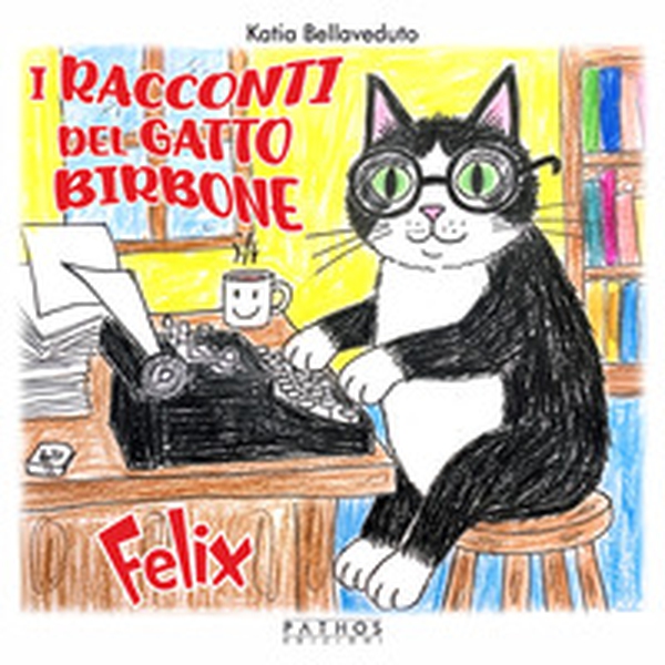 I racconti del gatto birbone. Felix - Librerie.coop