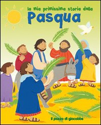 La mia primissima storia della Pasqua - Librerie.coop