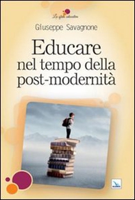 Educare nel tempo della post-modernità - Librerie.coop
