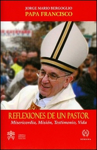 Reflexiones de un pastor. Misericordia, mision, testimonio, vida - Librerie.coop