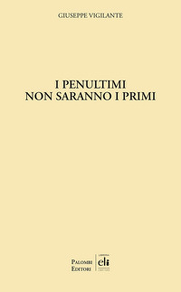 I penultimi non saranno i primi - Librerie.coop I penultimi non saranno i primi - Librerie.coop