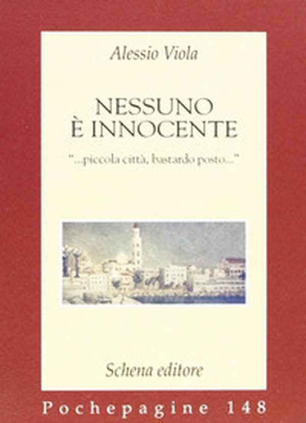 Nessuno è innocente. «...piccola città, bastardo posto...» - Librerie.coop Nessuno è innocente. «...piccola città, bastardo posto...» - Librerie.coop
