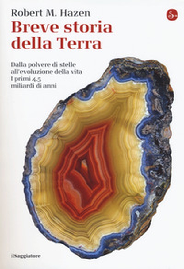 Breve storia della Terra. Dalla polvere di stelle all'evoluzione della vita. I primi 4,5 miliardi di anni - Librerie.coop Breve storia della Terra. Dalla polvere di stelle all'evoluzione della vita. I primi 4,5 miliardi di anni - Librerie.coop