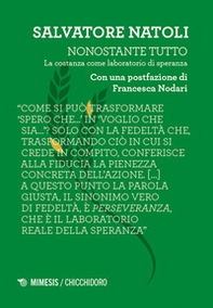 Nonostante tutto. La costanza come laboratorio di speranza - Librerie.coop