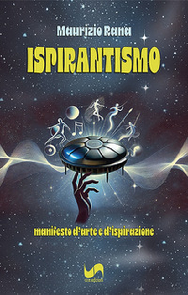 Ispirantismo. Manifesto d'arte e d'ispirazione - Librerie.coop