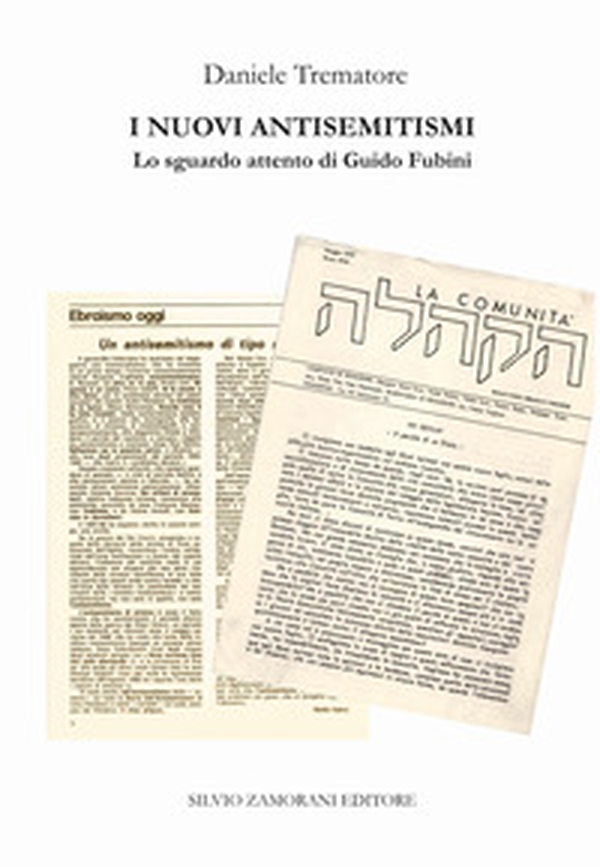 I nuovi antisemitismi. Lo sguardo attento di Guido Fubini - Librerie.coop I nuovi antisemitismi. Lo sguardo attento di Guido Fubini - Librerie.coop