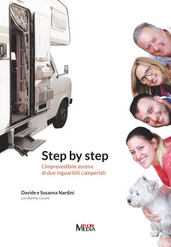 Step by step. L'imprevedibile ascesa di due inguaribili camperisti - Librerie.coop Step by step. L'imprevedibile ascesa di due inguaribili camperisti - Librerie.coop