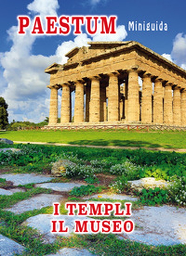 Paestum. Miniguida. I templi. Il museo - Librerie.coop Paestum. Miniguida. I templi. Il museo - Librerie.coop