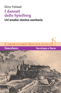 I dannati dello Spielberg. Un'analisi storico-sanitaria - Librerie.coop