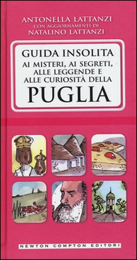 Guida insolita ai misteri, ai segreti, alle leggende e alle curiosità della Puglia - Librerie.coop Guida insolita ai misteri, ai segreti, alle leggende e alle curiosità della Puglia - Librerie.coop