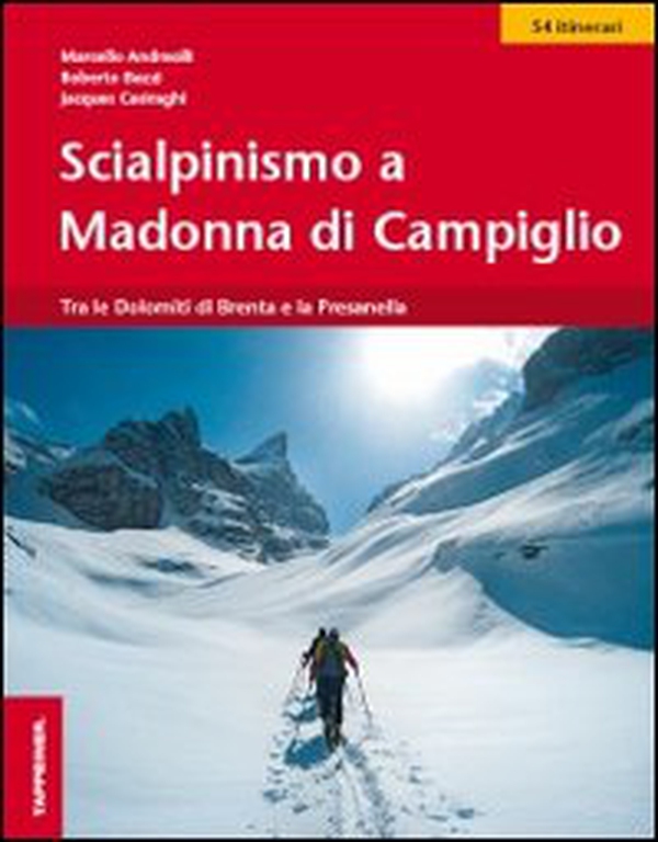 Scialpinismo a Madonna di Campiglio - Librerie.coop Scialpinismo a Madonna di Campiglio - Librerie.coop