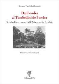 Dai Fondra ai Tambellini de Fondra. Storia di un casato dell'aristocrazia feudale - Librerie.coop
