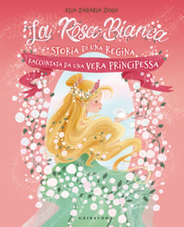 La rosa bianca. Storia di una regina raccontata da una vera principessa - Librerie.coop La rosa bianca. Storia di una regina raccontata da una vera principessa - Librerie.coop