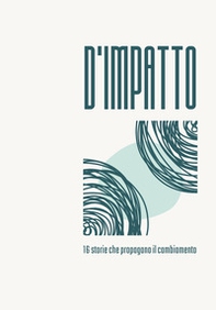 D'impatto. 16 storie che propagano il cambiamento - Librerie.coop