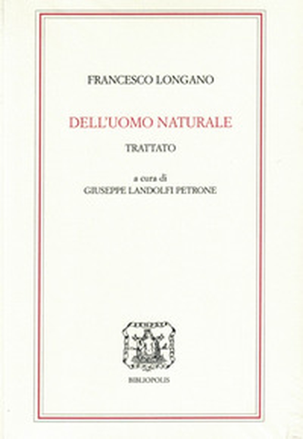 Dell'uomo naturale. Trattato - Librerie.coop