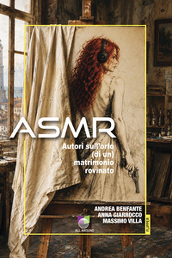 Asmr. Autori sull'orlo (di un) matrimonio rovinato - Librerie.coop