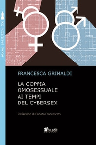 La coppia omosessuale ai tempi del cybersex - Librerie.coop