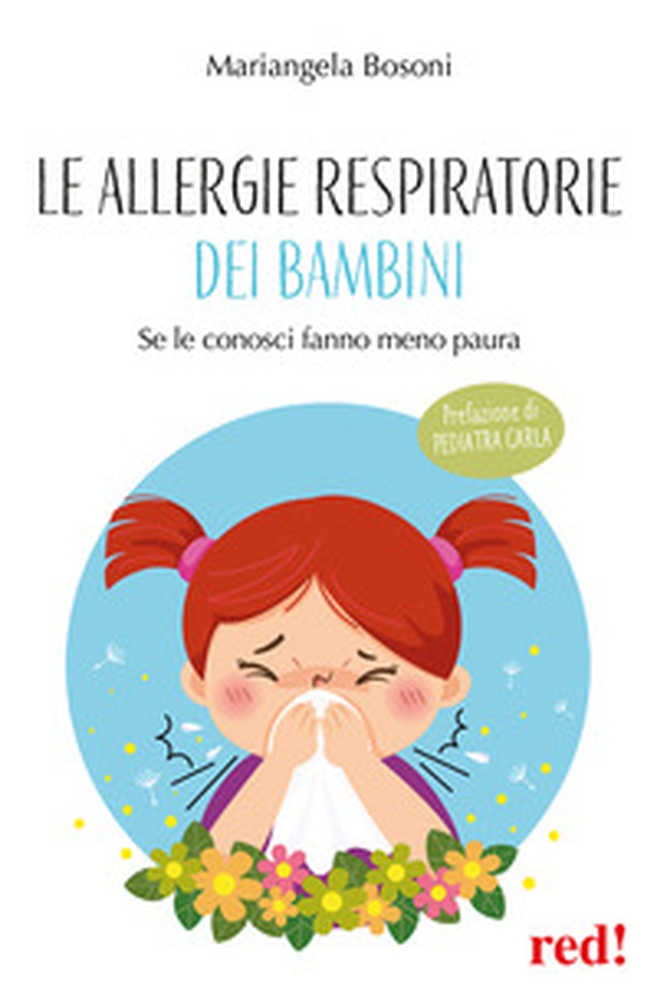 Le allergie respiratorie dei bambini. Se le conosci fanno meno paura - Librerie.coop