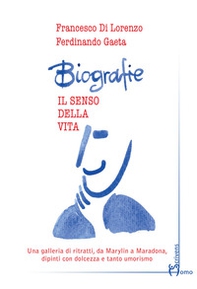 Biografie. Il senso della vita - Librerie.coop