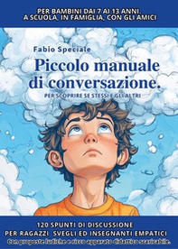Piccolo manuale di conversazione per scoprire se stessi e gli altri - Librerie.coop