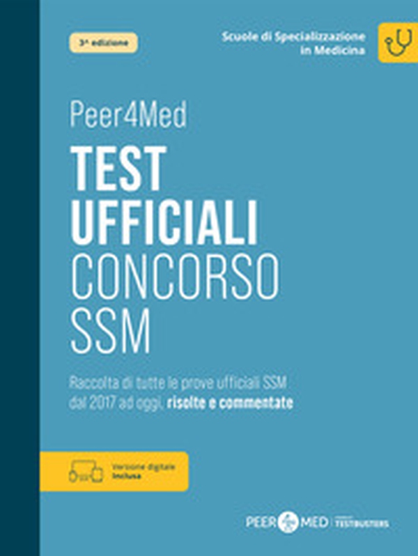 Peer4Med. Test ufficiali concorso SSM. Raccolta di tutte le prove ufficiali del Concorso Scuole di Specializzazione in Medicina dal 2017 ad oggi, risolte e commentate - Librerie.coop Peer4Med. Test ufficiali concorso SSM. Raccolta di tutte le prove ufficiali del Concorso Scuole di Specializzazione in Medicina dal 2017 ad oggi, risolte e commentate - Librerie.coop
