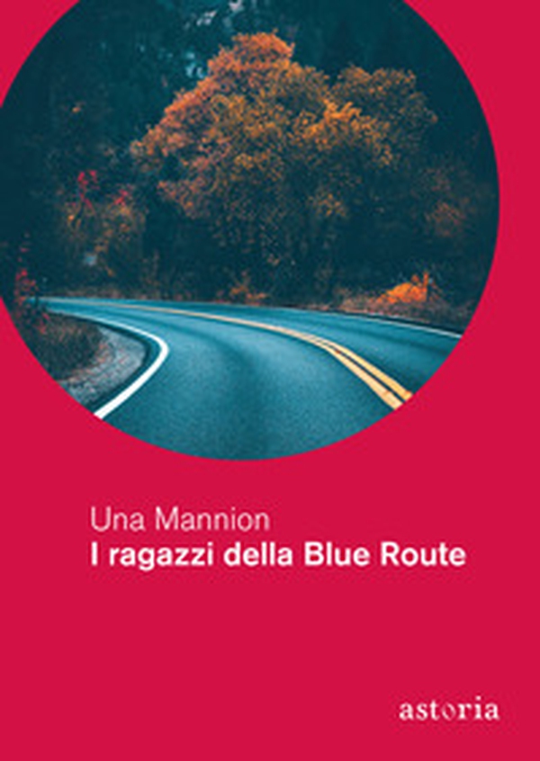 I ragazzi della Blue Route - Librerie.coop I ragazzi della Blue Route - Librerie.coop