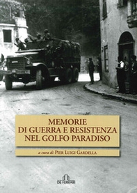 Memorie di guerra e Resistenza nel golfo Paradiso - Librerie.coop